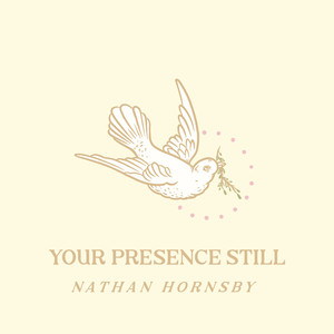 Your Presence Still