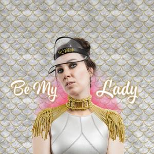 Be My Lady