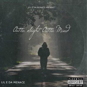 Outta Sight Outta Mind (Explicit)