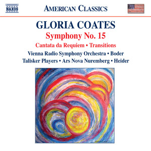 Coates, G.: Symphony No. 15 / Cantata Da Requiem / Transitions