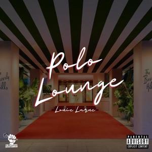 Polo Lounge (Explicit)