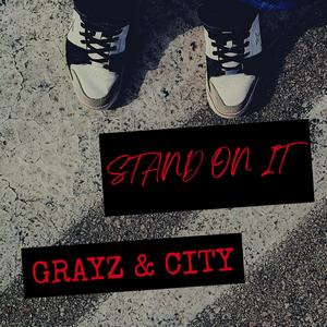 Stand on it(feat. City cac) (Explicit)