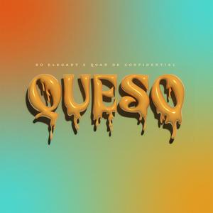 Queso (feat. Quan De Confidential) (Explicit)