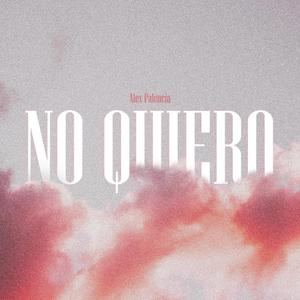 No quiero