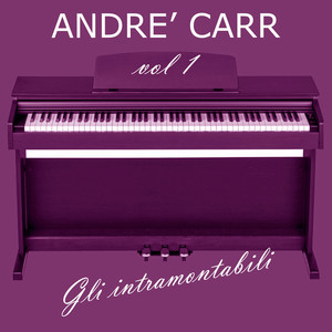 Gli intramontabili - andrè carr, vol. 1