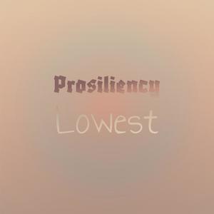 Prosiliency Lowest