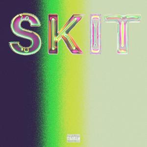 Skit (Explicit)