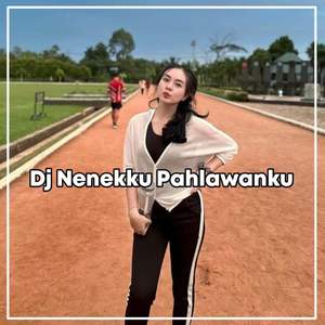 Dj Nene ku Pahlawan ku- (Instrumental)