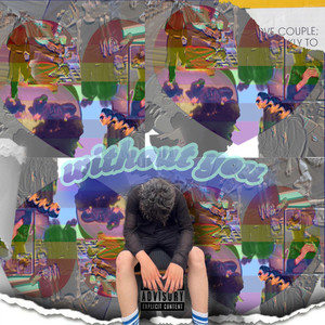 Without you (feat. Taizo) (Explicit)