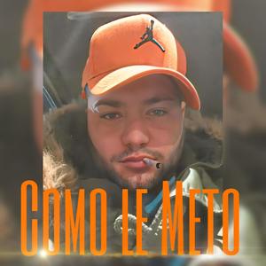 Como le Meto (Explicit)