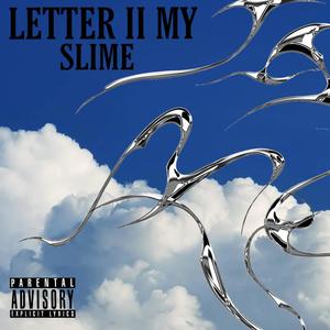 Letter 2 My Slime (Explicit)