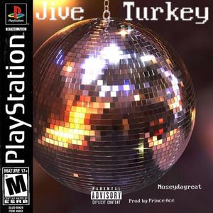 Jive turkey (feat. Trashbaggbeatz) [Explicit]