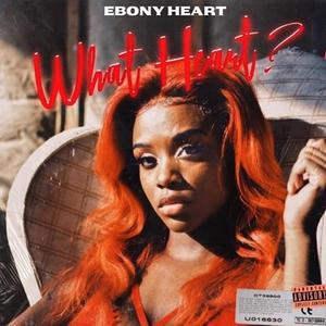 WHAT HEART (Explicit)