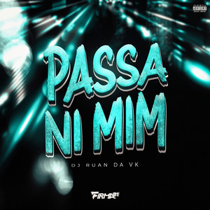 PASSA NI MIM (Explicit)