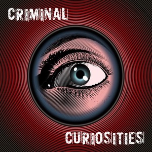 Criminal Curiosities