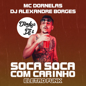 Soca Soca Com Carinho(Eletro Funk)