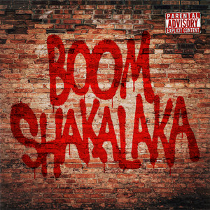 Boom Shakalaka (Explicit)