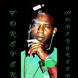 Forever Money Green (Explicit)