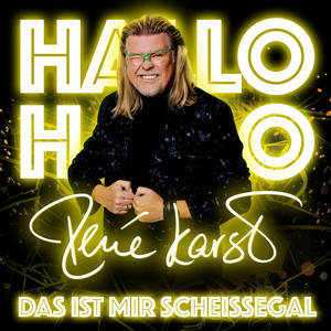 Hallo Hallo (Das ist mir scheißegal)