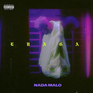 Nada Malo (Explicit)