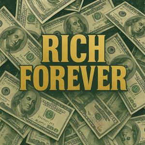 Rich Forever (Explicit)