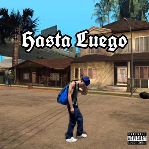 Hasta Luego (Explicit)