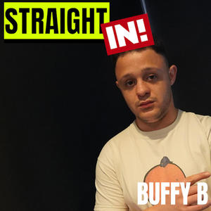 STRAIGHT IN! Pt. 2 (feat. BUFFY B) (Explicit)