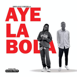 Aye La Bola (feat. Reehaa)