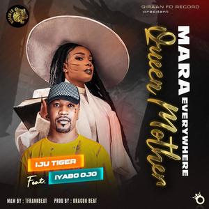 MARA Everywhere (Queen Mother) (feat. Iyabo Ojo)