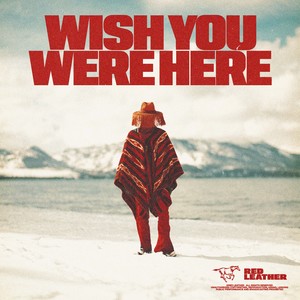 WISH YOU WERE HERE (FAR AWAY)