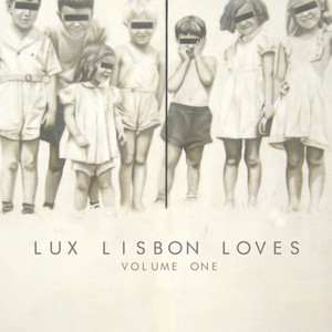 Lux Lisbon Loves - Volume 1