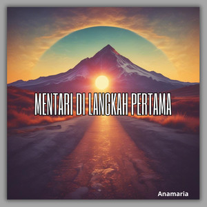 Mentari di Langkah Pertama