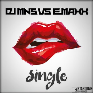 Single(DJ MNS vs. E-MaxX) (DJ E-MaxX Remix)
