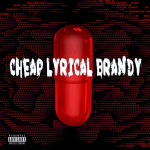 Cheap Lyrical Brandy (RED) [Explicit]