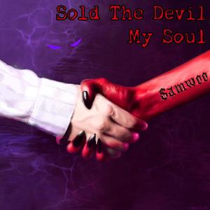 Sold The Devil My Soul