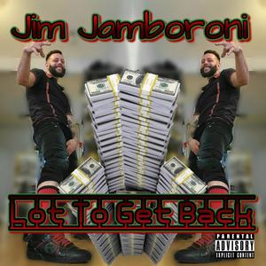 Lot To Get Back (Explicit)