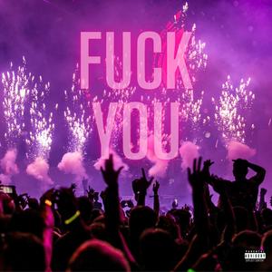 **** you (feat. Marcelluzblood) [Explicit]