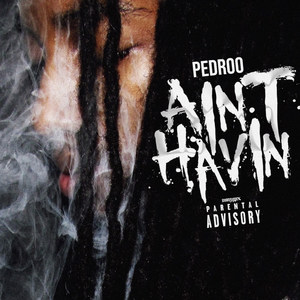 Ain't Havin' (Explicit)