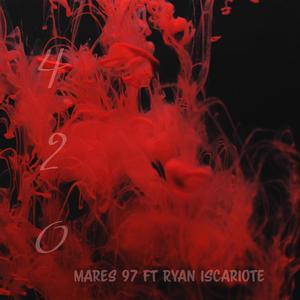 420 (feat. Ryan iscariote) (Explicit)