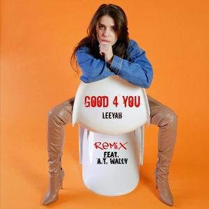 Good 4 You (feat. A.T. Wally)