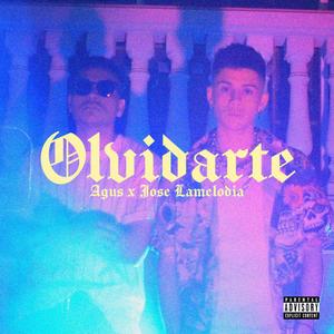 Olvidarte (feat. Jose LaMelodia)