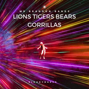 Lions Tigers Bears Gorrillas (Explicit)