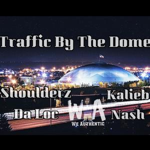 Traffic By The Dome (feat. Kalieb Nash) (Explicit)