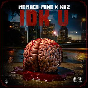 IDK U (feat. HDZ) (Explicit)