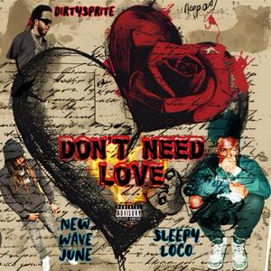 Dnt Need Love