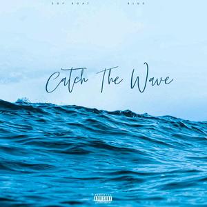 Catch The Wave (feat. Blue) [Explicit]