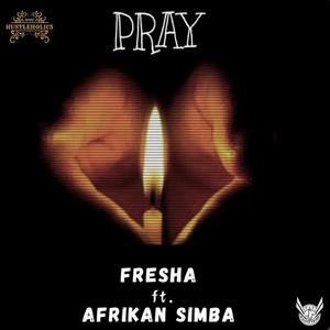 Pray (feat. Afrikan Simba) (Explicit)