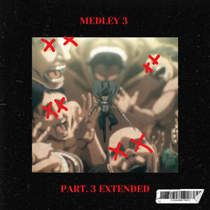 MEDLEY 3 (PT.3 EXT) [Explicit]