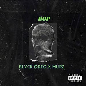 BOP(feat. The Murz) (Explicit)