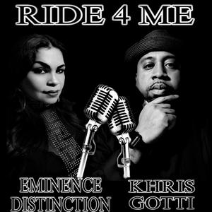 Ride 4 Me (feat. Eminence Distinction)